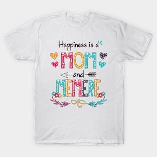 Happiness Is A Mom And Memere Wildflower Happy Mother's Day T-Shirt